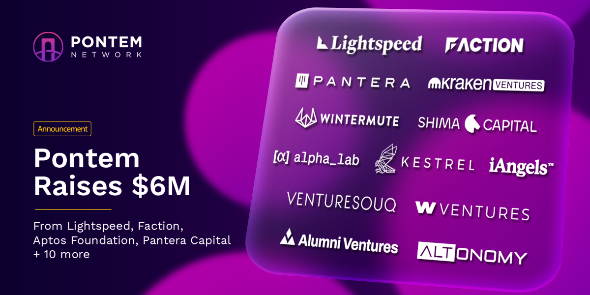 Pontem Raises 6M from Lightspeed, Faction, Aptos Foundation, Pantera